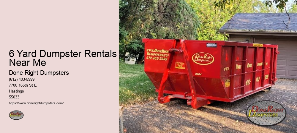 6 Yard Dumpster Rentals Near Me